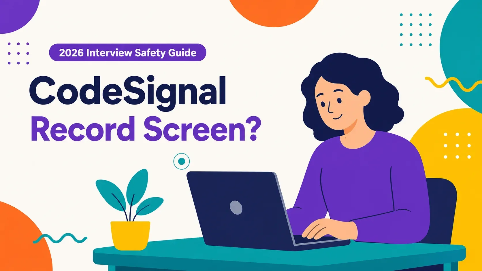 Does CodeSignal record your screen in 2026 — guide cover showing a candidate at a laptop during a proctored assessment